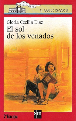 'El sol de los venados', de Gloria Cecilia Dí­az. Madrid: SM, 1993.