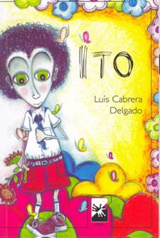 'Ito', de Luis Cabrera. La Habana: Editora Abril, 1996.