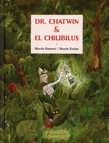 Dr. Chatwin & el chilibilus. Marcelo Simonetti